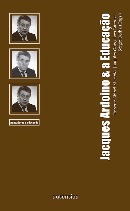 Jacques Ardoino & A Educação