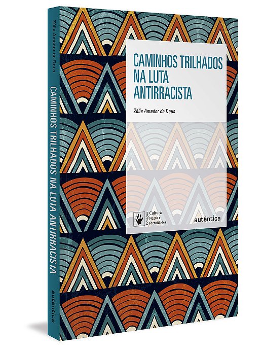 Caminhos Trilhados Na Luta Antirracista