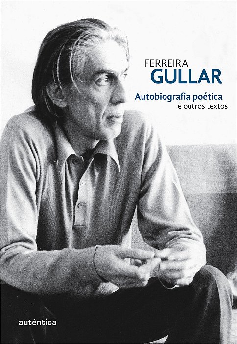 Autobiografia Poética E Outros Textos