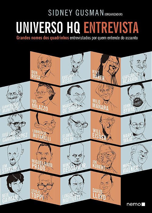 Universo Hq Entrevista Grandes Nomes Dos Quadrinhos Entrevistados Por Quem Entende Do Assunto