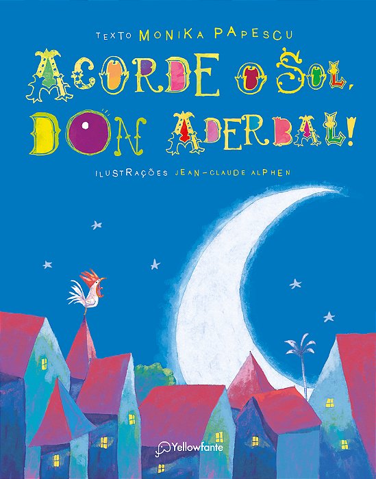 Acorde O Sol, Don Aderbal!
