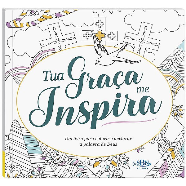 Livro Para Colorir E Declarar A Palavra De Deus: Tua Graça Me Inspira
