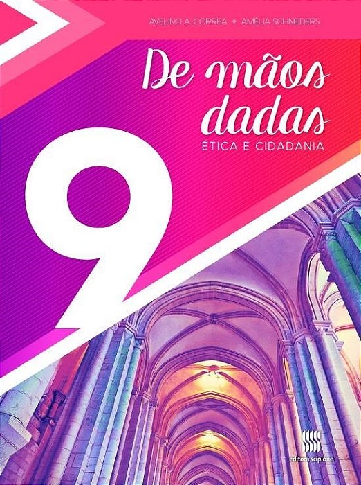 De Mãos Dadas - 9º Ano Ética E Cidadania