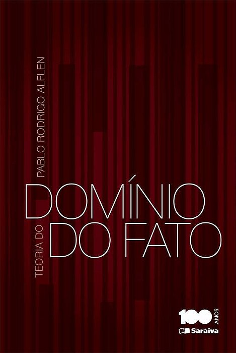 Teoria Do Domínio Do Fato - 1ª Edição De 2014