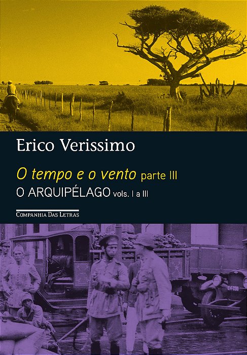 O Tempo E O Vento — Parte III — O Arquipélago — Vols. I A III