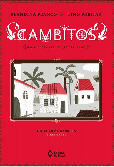 Cambitos - Uma História De Gente Fina