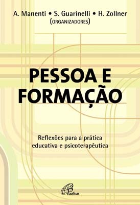 Pessoa E Formação Reflexões Para A Prática Educativa E Psicoterapêutica