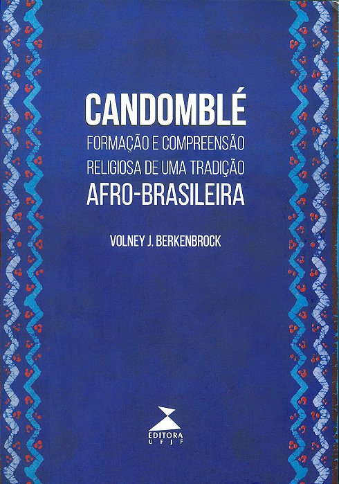 Candomblé: Formação E Compreensão Religiosa De Uma Tradição Afro-Brasileira