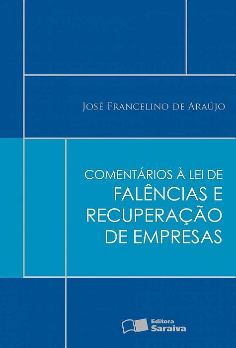 Comentários À Lei De Falências E Recuperação De Empresas - 1ª Edição De 2012
