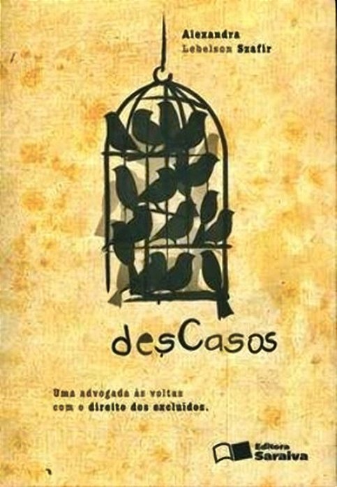 Descasos - 1ª Edição De 2012 Uma Advogada Às Voltas Com O Direito Dos Excluídos