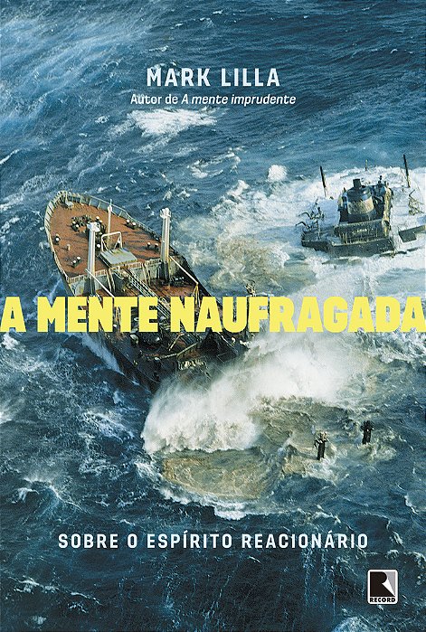 A Mente Naufragada Sobre O Espírito Reacionário