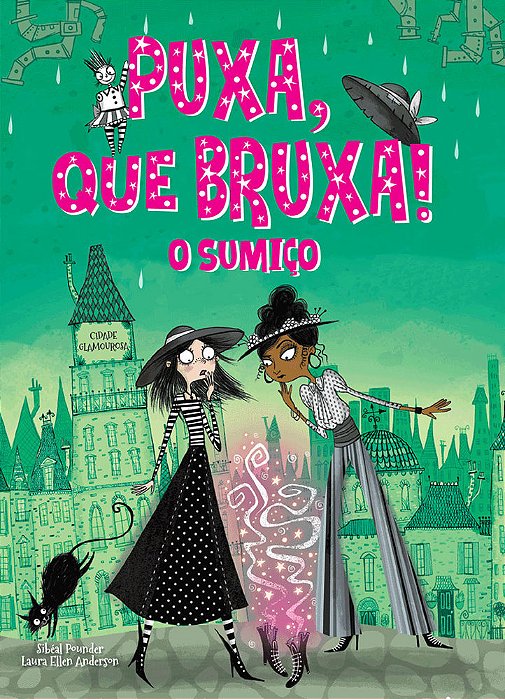 Puxa, Que Bruxa! - O Sumiço - Livro 2