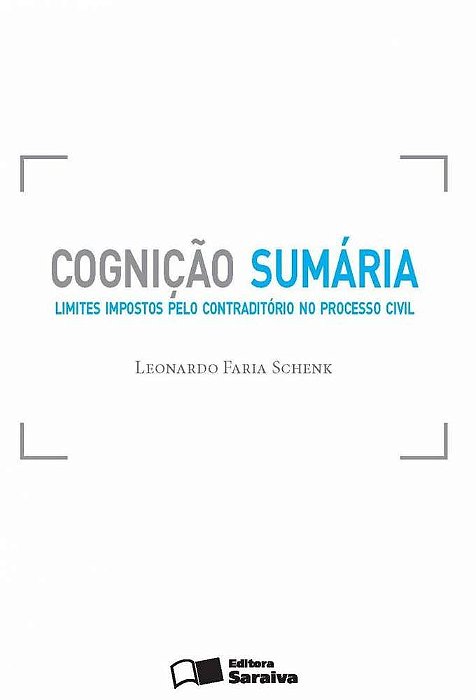 Cognição Sumária - 1ª Edição De 2013 Limites Impostos Pelo Contraditório No Processo Civil