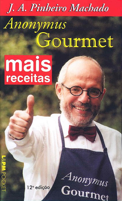 Mais Receitas Do Anonymus Gourmet