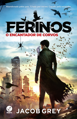 Ferinos: O Encantador De Corvos (Vol. 1)