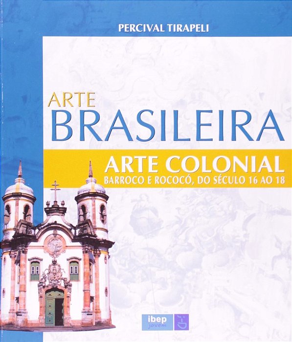 Arte Colonial Barroco E Rococó Arte Brasileira