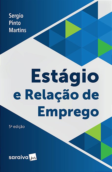 Estágio E Relação De Emprego - 5ª Edição De 2019