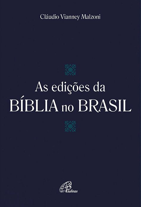 As Edições Da Bíblia No Brasil