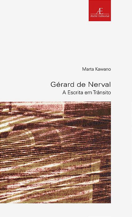 Gérard De Nerval A Escrita Em Trânsito