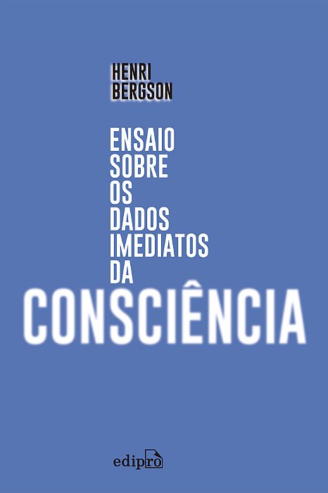 Ensaio Sobre Os Dados Imediatos Da Consciência