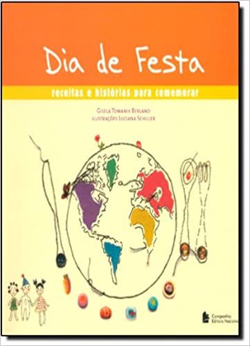 Dia De Festa Receitas E Histórias Para Comemorar