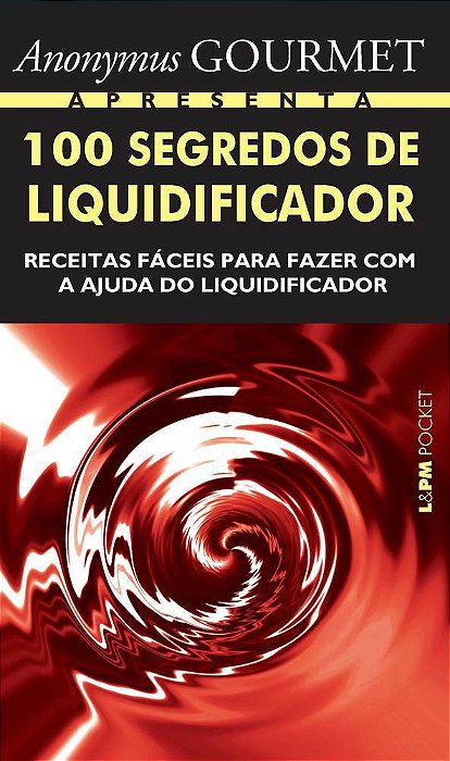 100 Segredos De Liquidificador