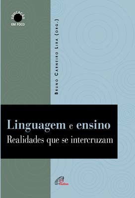 Linguagem E Ensino: Realidades Que Se Intercruzam