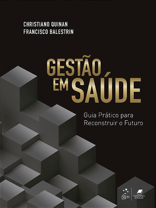 Gestão Em Saúde Guia Prático Para Reconstruir O Futuro