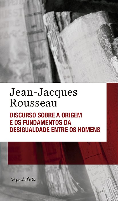 Discurso Sobre A Origem E Os Fundamentos Da Desigualdade Entre Os Homens