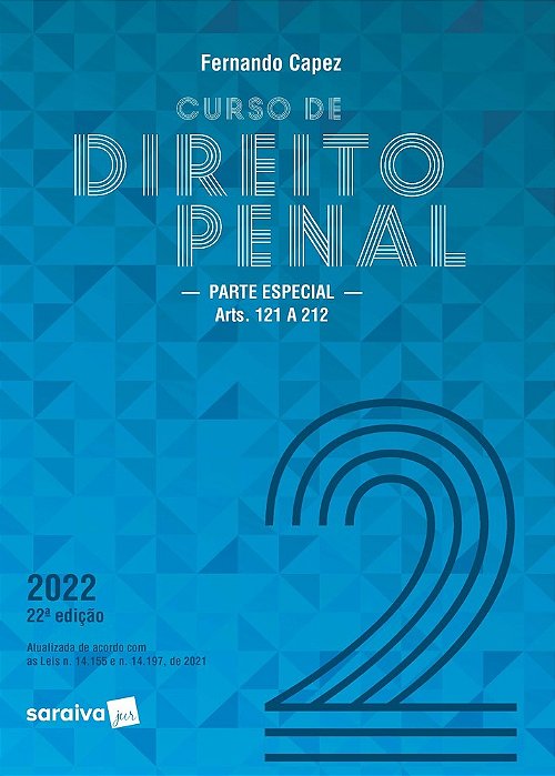Curso De Direito Penal - Vol. 2 - 22ª Edição 2022