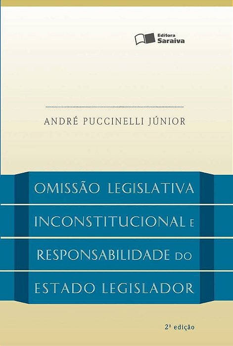 A Omissão Legislativa Inconstitucional E A Responsabilidade Do Estado Legislador