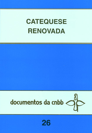Catequese Renovada - 26 Orientações E Conteúdo