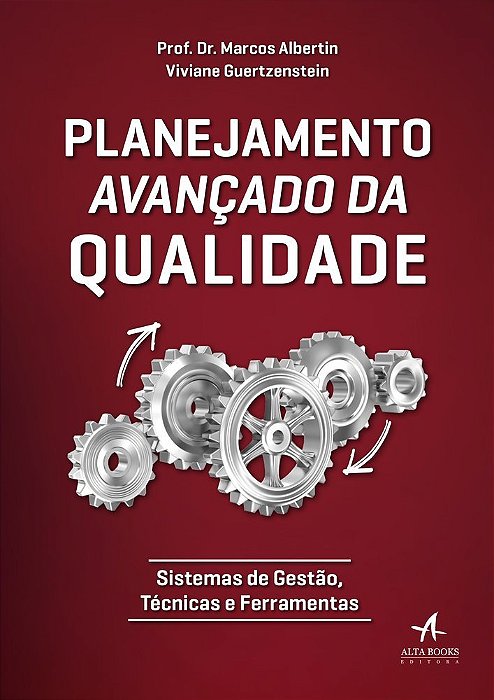 Planejamento Avançado Da Qualidade Sistemas De Gestão, Técnicas E Ferramentas