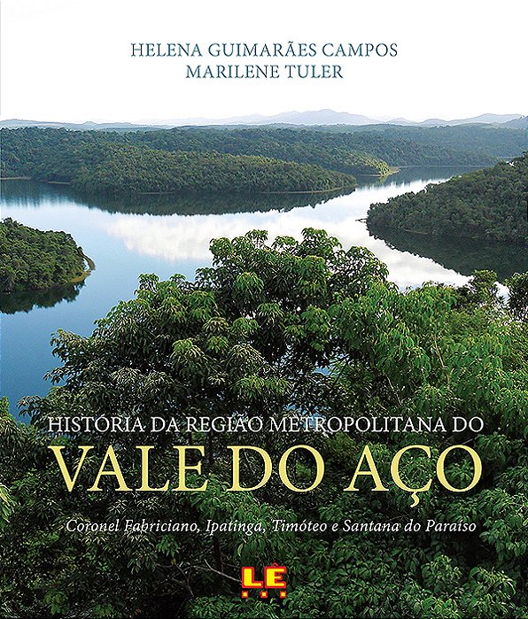 História Da Região Do Metropolitana Do Vale Do Aço