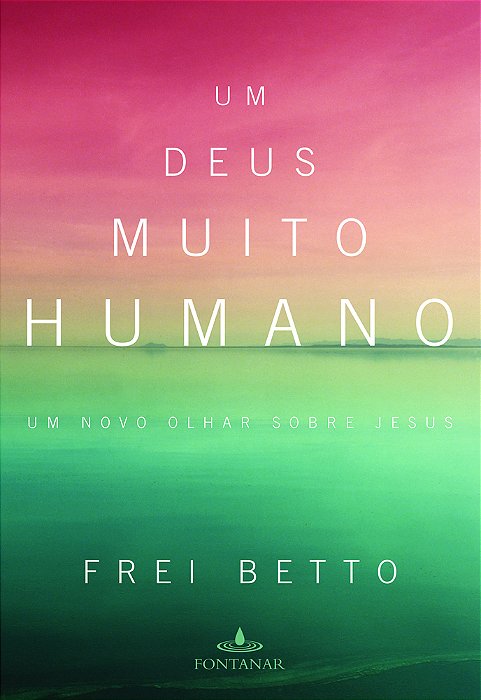 Um Deus Muito Humano