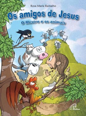 Os Amigos De Jesus O Mestre E Os Animais