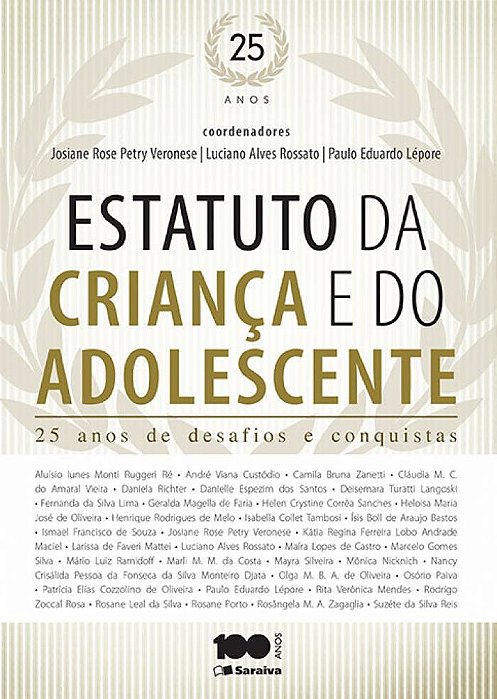Estatuto Da Criança E Do Adolescente: 25 Anos De Desafios E Conquistas - 1ª Edição De 2015