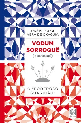 Vodum Sorroque (Xoroque) O Poderoso Guardiao