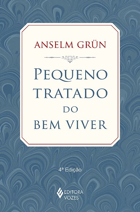 Pequeno Tratado Do Bem Viver