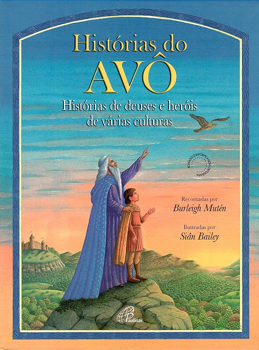 Histórias Do Avô Histórias De Deuses E Heróis De Várias Culturas