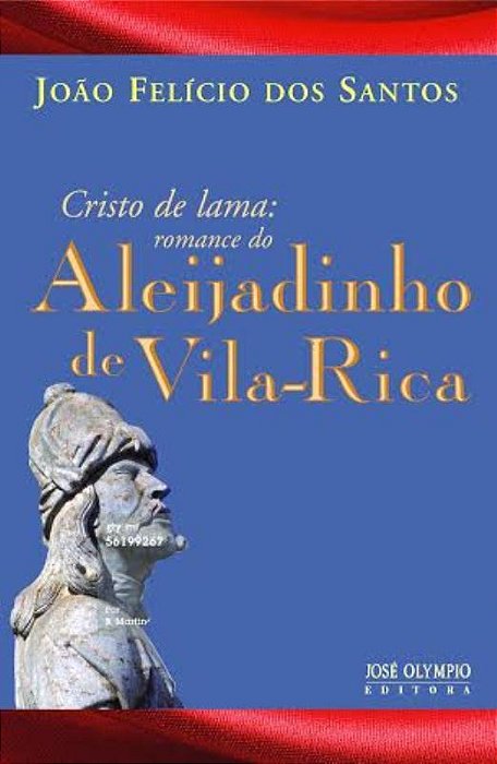 Cristo De Lama: Romance Do Aleijadinho De Vila Rica Romance Do Aleijadinho De Vila Rica