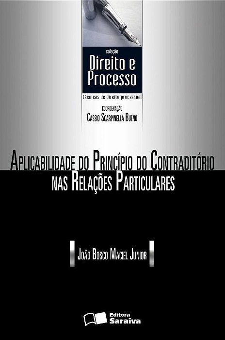Aplicabilidade Do Princípio Do Contraditório Nas Relações Particulares - 1ª Edição De 2012