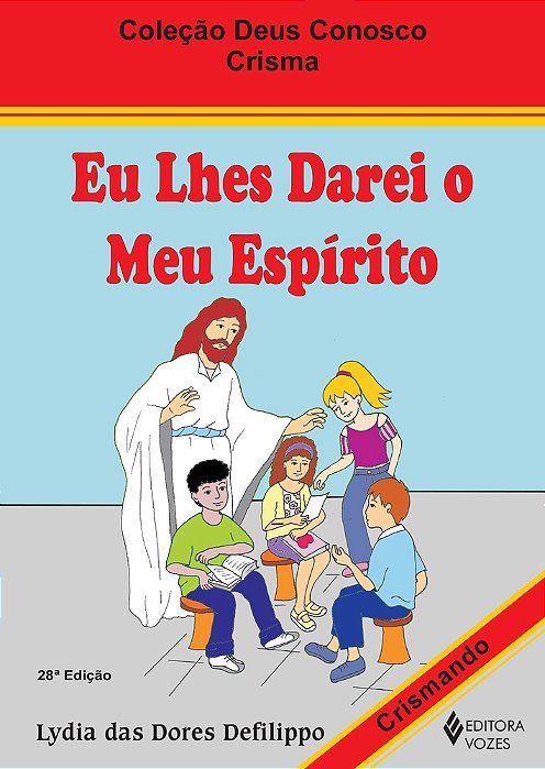 Eu Lhes Darei O Meu Espírito - Crisma Crismando