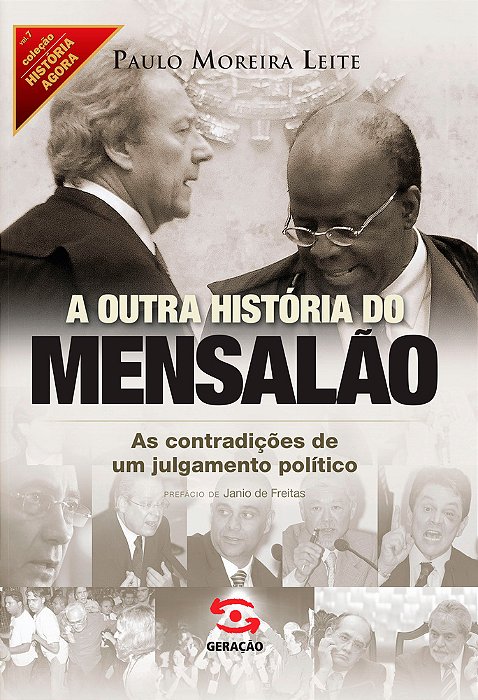 A Outra História Do Mensalão As Contradições De Um Julgamento Político