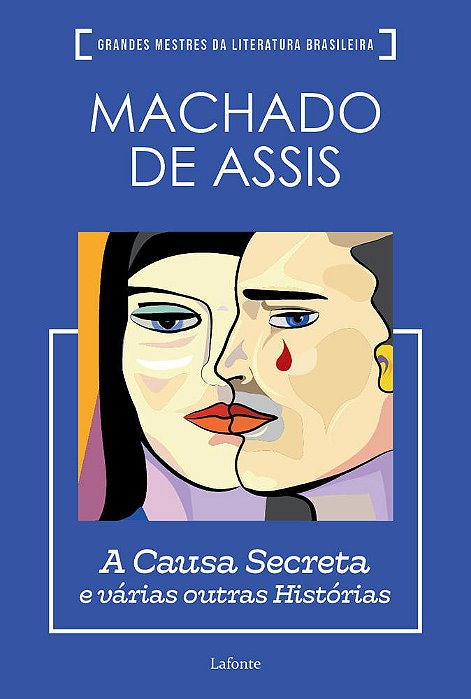 A Causa Secreta E Várias Outras Histórias
