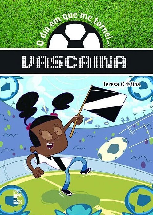 O Dia Em Que Me Tornei... Vascaina