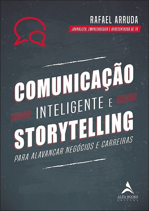 Comunicação Inteligente E Storytelling Para Alavancar Negócios E Carreiras