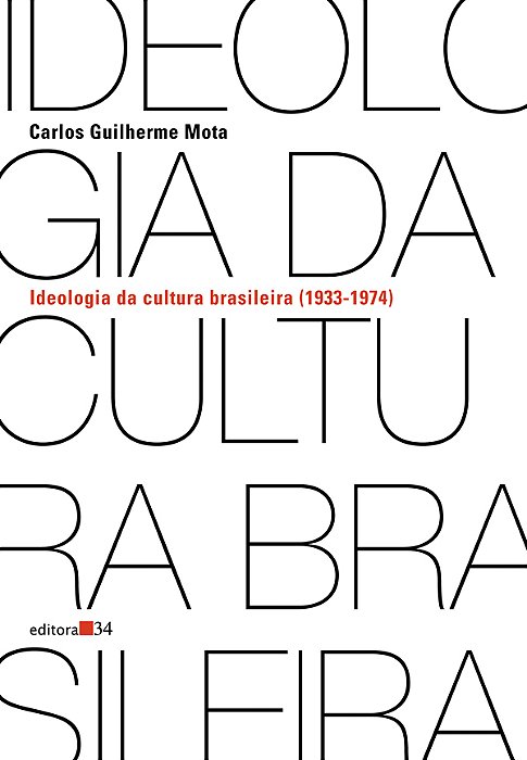 Ideologia Da Cultura Brasileira (1933-1974)