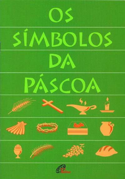 Os Símbolos Da Páscoa