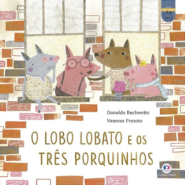 O Lobo Lobato E Os Três Porquinhos
